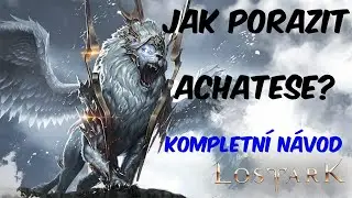 CZ | Lost Ark | Achates | kompletn&iacute; n&aacute;vod, jak na to.