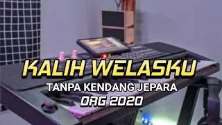 KALIH WELASKU Tanpa kendang Jaipong Jepara || SET ORG 2020