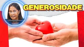 O Que &eacute; Generosidade ?