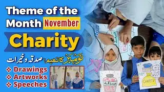 Theme of the month | November | Charity | Drawings and Short Speeches by Students