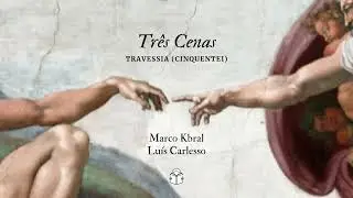 Travessia (Cinquentei) | Lu&iacute;s Carlesso & Marco Kbral | Livro: Tr&ecirc;s Cenas