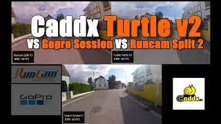 Caddx Turtle V2 🐢 Killer ? : VS GoPro Session 5 &  Runcam Split V2