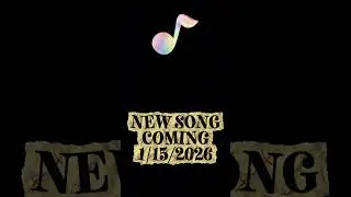 NEW SONG COMING 1/15/2026