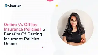 Online Vs Offline Insurance Policies | 6 Benefits Of Getting Insurance Policies Online