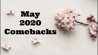 May 2020 Kpop Comebacks