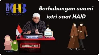 Berhubungan suami istri saat HAID apakah HARAM ..?jawab ustadz khalid Basalamah #ngajibareng