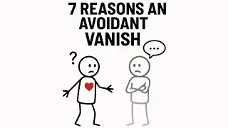 7 Reasons an Avoidant Will Discard You &ndash; Even If They Love You | 7 Psychological Reasons