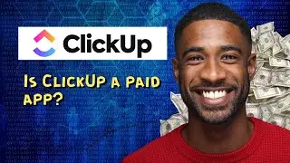 Is ClickUp a paid app