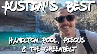 Austin's Best: Hamilton Pool, Pieous & the Greenbelt (Ep. 27)