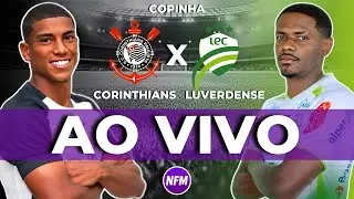 CORINTHIANS X LUVERDENSE | COPINHA AO VIVO COM IMAGENS DO EST&Uacute;DIO | CORINTHIANS COPINHA