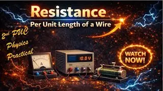 Resistance per unit length of a wire👉Class 12 Physics Experiment✍