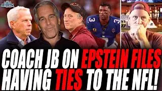 Coach JB On JEFFREY EPSTEIN FILES Having TIES To The NFL!