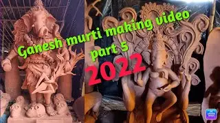 ganesh murti making video 2022 part 5