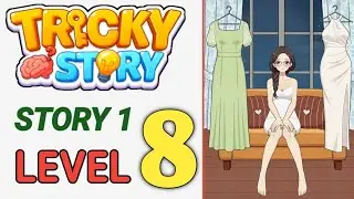 Tricky Story: История 1. Уровень 8. Помогите Анне одеться. Прохождение