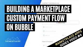 Создание пользовательского платежного потока на торговой площадке Bubble (Видео №4)