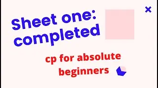 Sheet One completed : cp for absolute beginners :