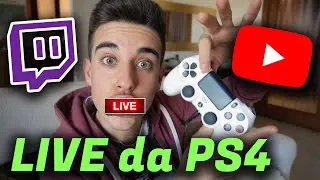 Come FARE LIVE streaming da PS4 | Twitch & Youtube