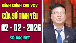 [KÊNH CHÍNH CHỦ VOV] Trò Chuyện Cùng Đinh Đoàn 02/02/2026 | Cửa Sổ Tình Yêu | Tư Vấn Hôn Nhân