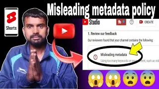 Youtube Channel Monetize नही होगा || Youtube misleading metadata policy