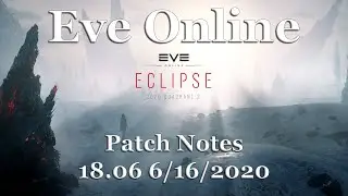 Eve Online - Patch Notes 18.06 for 6/16/20