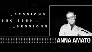 ANNA AMATO | S1 SESSIONS