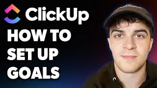 How to Set Up Goals in Clickup (Full 2025 Guide)