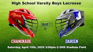 Darien Varsity Boys Lacrosse vs. Chaminade