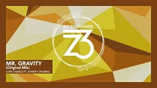 Luke Chable ft Johnny Dharma - Mr Gravity [Progressive House]