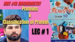 Chemistry Class 10 | Protein | Classification of Protein | Lecture 1 | Chapter 13 | FBISE | NBF |