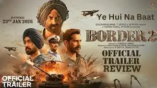 Border 2 Trailer Review | The Global Film Review 