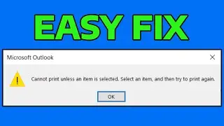 How To Fix Outlook Cannot Print Unless an Item is Selected Error