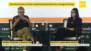 Redefining Nutrition for Energy & Clarity | Vivek Ranjan Agnihotri & Nicole Linhares Kedia