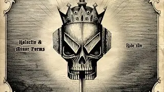 Kolectiv & Minor Forms - Ride Me