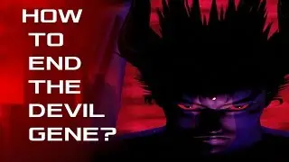 Tekken 7 Theory: How To End The Devil Gene