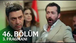 Uzak Şehir 46. Bölüm Fragmani