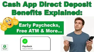 Cash App Direct Deposit Benefits: Early Paychecks, Free ATM & More