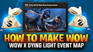 Wow x Dying Light Creation Contest | How To Make Wow x Dying Light Contest Map | Wow New Event Pubg