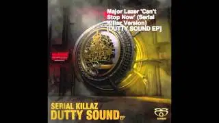 [FREE] Major Lazer 'Can't Stop' (Serial Killaz version) [DUTTY SOUND EP]