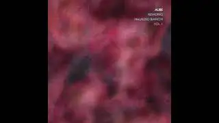 Aube - Reworks Maurizio Bianchi Vol. 1 (Full Album, 2005)