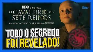O Cavaleiro dos Sete Reinos Episódio 3 Quem não sabia?