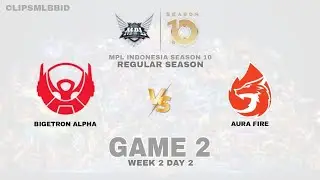 BTR VS AURA  FIRE GAME 2 MPL ID S10 | AURA VS AURA