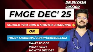 6 months to FMGE! Coaching or Online Prep?||  FMGE|| Dr. Suyash shukla