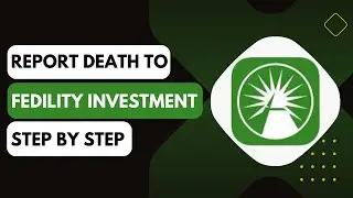 How To Report A Death To Fidelity Investments !