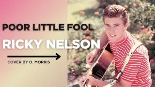 Poor Little Fool- Ricky Nelson | Acoustic cover by Owain. M