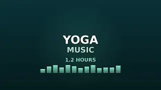 Peaceful Yoga Music 1h - Music for Mindfulness & Balance