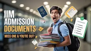 IIM Admission 2025 &ndash; Full Document Checklist | Don&rsquo;t Miss Anything! | Unfiltered THAKRAN