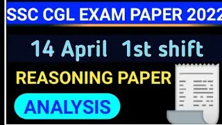 SSC CGL exam analysis /14 April 1st shift reasoning paper analysis/today paper reasoning  analysis