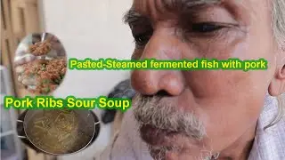 Pasted fermented fish with pork and pork ribs sour soup ( Primitive Great Grand Father - Ep 009 )