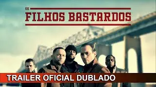Os Filhos Bastardos 2023 Trailer Oficial Dublado
