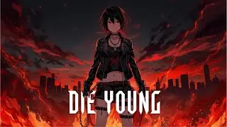 Die Young (Metal Version) ⚡ Dark Nightcore Rock | Emotional Metal Anthem 2026